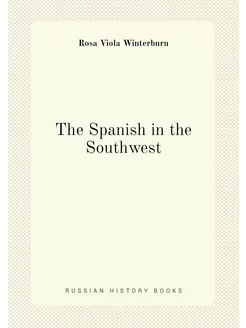 The Spanish in the Southwest