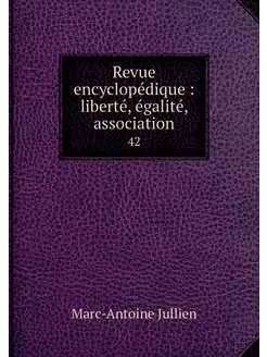 Revue encyclopédique liberté, égali