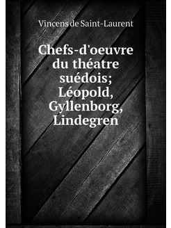 Chefs-d'oeuvre du théatre suédois Lé