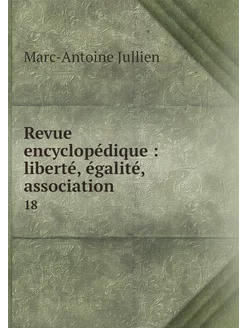 Revue encyclopédique liberté, égali