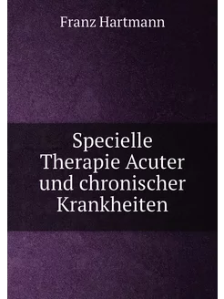 Specielle Therapie Acuter und chronis