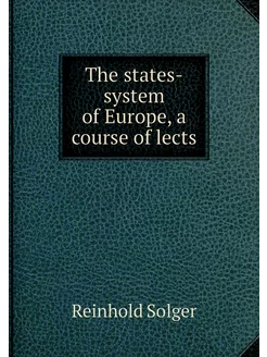 The states-system of Europe, a course