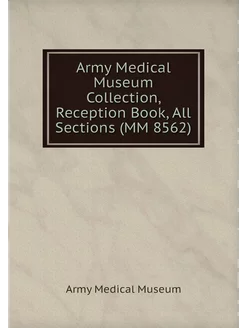 Army Medical Museum Collection, Recep