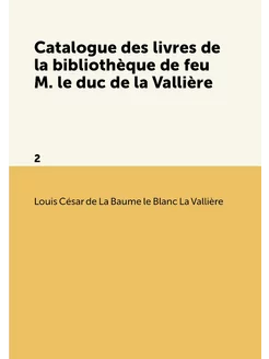 Catalogue des livres de la bibliothèq