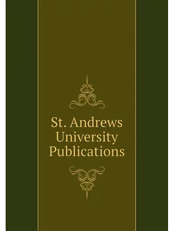 St. Andrews University Publications