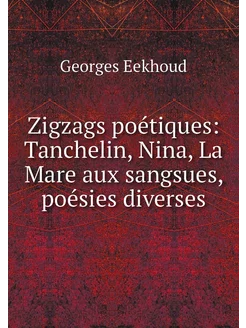 Zigzags poétiques Tanchelin, Nina, L