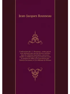 Confessions de J.-J. Rousseau noms