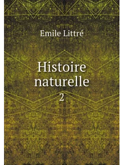 Histoire naturelle. 2