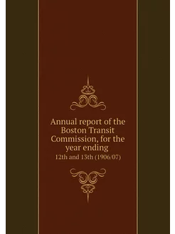 Annual report of the Boston Transit C