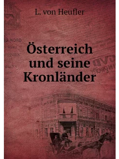 Österreich und seine Kronländer