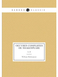 Oeuvres complètes de Shakespeare. v.1