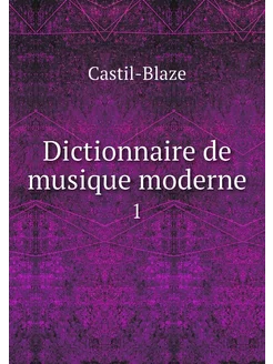 Dictionnaire de musique moderne. 1