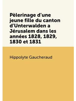 Pèlerinage d'une jeune fille du canton d'Unterwalden