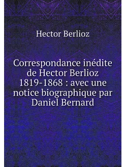 Correspondance inédite de Hector Berl