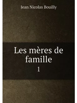 Les mères de famille. 1