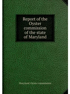 Report of the Oyster commission of th