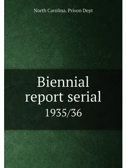 Biennial report serial. 1935 36