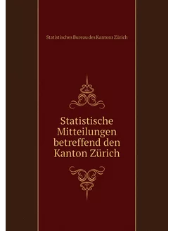 Statistische Mitteilungen betreffend