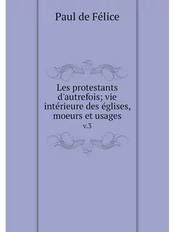 Les protestants d'autrefois vie inté