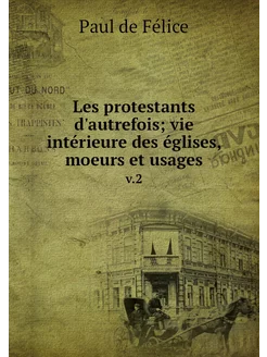 Les protestants d'autrefois vie inté