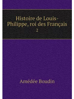 Histoire de Louis-Philippe, roi des F