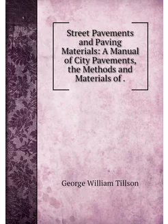 Street Pavements and Paving Materials