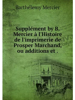 Supplément by B. Mercier à l'Histoire