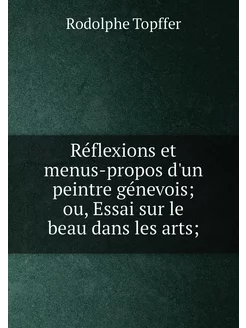 Réflexions et menus-propos d'un peint