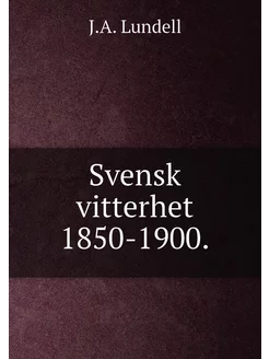 Svensk vitterhet 1850-1900