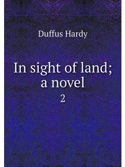 In sight of land a novel. 2