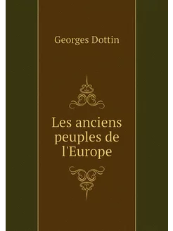 Les anciens peuples de l'Europe