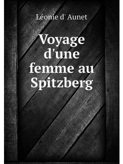 Voyage d'une femme au Spitzberg