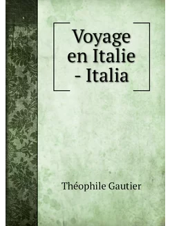 Voyage en Italie - Italia