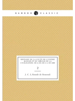 Histoire de la chute de l'Empire romain et du déclin