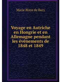 Voyage en Autriche en Hongrie et en A