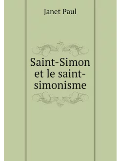 Saint-Simon et le saint-simonisme