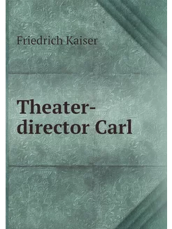 Theater-director Carl