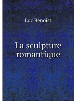 La sculpture romantique