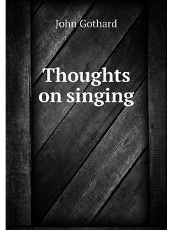 Thoughts on singing