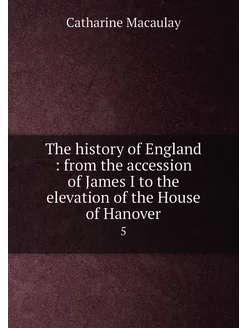 The history of England from the accession of James