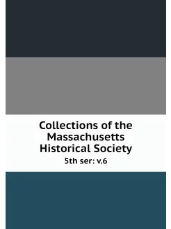 Collections of the Massachusetts Hist