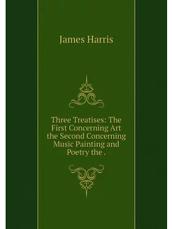 Three Treatises The First Concerning