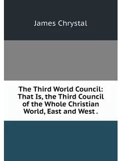 The Third World Council That Is, the