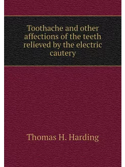 Toothache and other affections of the