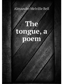 The tongue, a poem