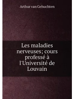 Les maladies nerveuses cours profess