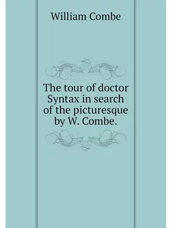 The tour of doctor Syntax in search o