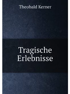 Tragische Erlebnisse