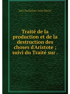 Traité de la production et de la dest