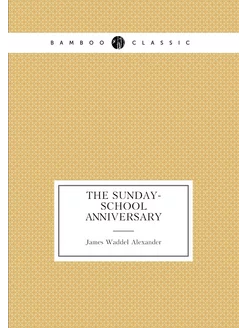 The Sunday-school anniversary